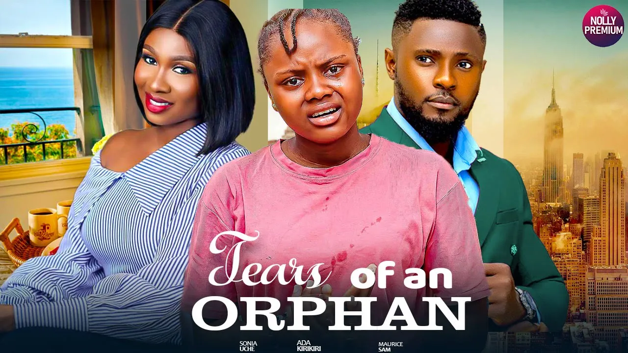 TEARS OF AN ORPHAN (2024) | Download Nollywood Movie